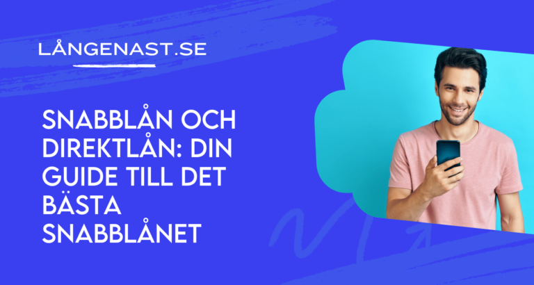 Snabblån och Direktlån: Din Guide till det Bästa Snabblånet